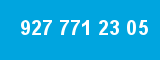 927 771 23 05
